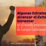 Algunas Estrategias para alcanzar el éxito y bienestar en el mundo empresarial aportes de Europa-Latinoamérica