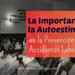 La Importancia de la Autoestima en la Prevención de Accidentes Laborales