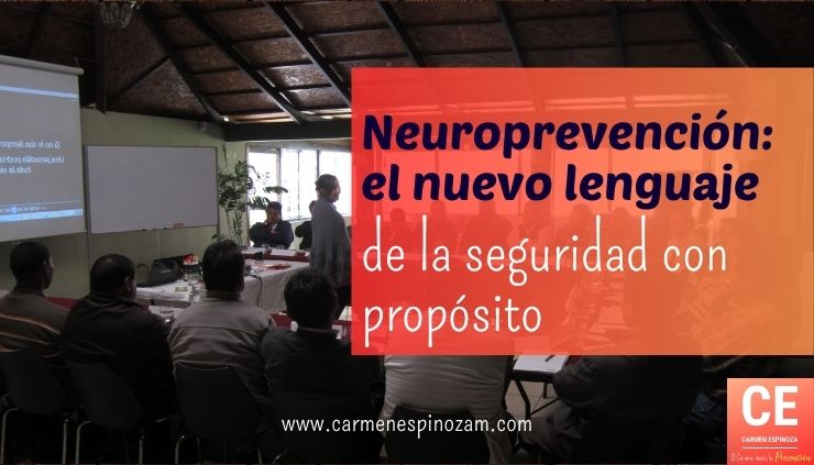 Neuroprevención: el nuevo lenguaje de la seguridad con propósito